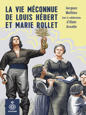 cover image of Vie méconnue de Louis Hébert et Marie Rollet (La)
